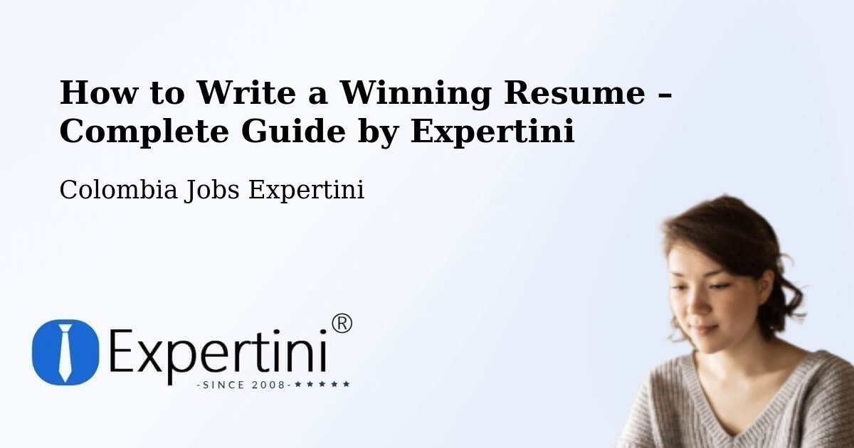 Resume Writing Guide for Job Seekers – Cota - Cota, Colombia Jobs Expertini